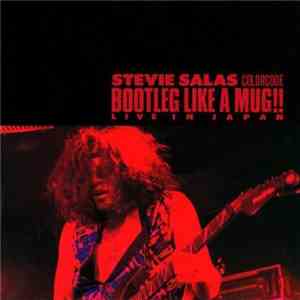Stevie Salas Colorcode - Bootleg Like a Mug!! Live in Japan download free