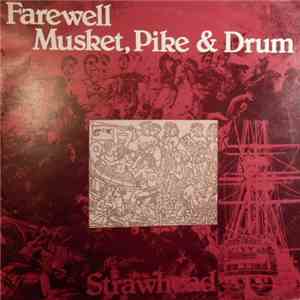 Strawhead - Farewell Musket, Pike & Drum download free