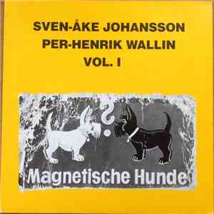 Sven-Åke Johansson, Per Henrik Wallin - Magnetische Hunde Vol. 1 download free