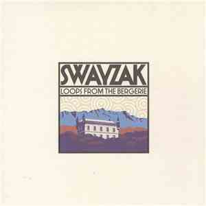 Swayzak - Loops From The Bergerie download free