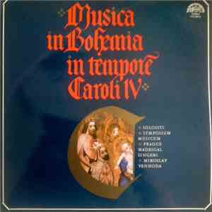 Symposium Musicum, Prague Madrigal Singers, Miroslav Venhoda - Musica in Bohemia in Tempore Caroli IV download free
