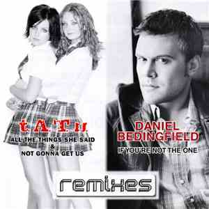 t.A.T.u. / Daniel Bedingfield - Remixes download free
