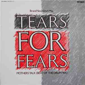 Tears For Fears - Mothers Talk (Beat Of The Drum Mix) download free