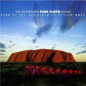 The Australian Pink Floyd Show - Live At The Hammersmith Apollo 2011 download free