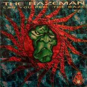 The Bazeman - Can You Feel The Baze download free
