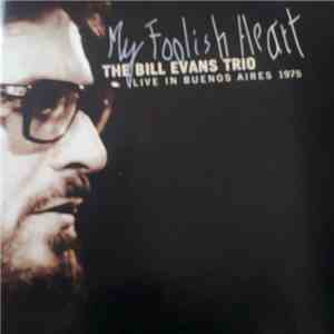 The Bill Evans Trio - My Foolish Heart - Live In Buenos Aires 1975 download free