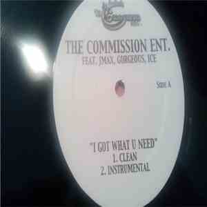 The Commission Entertainment - I Got What U Need download free