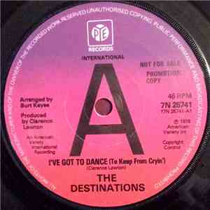 The Destinations - I've Got To Dance (To Keep From Cryin') download free
