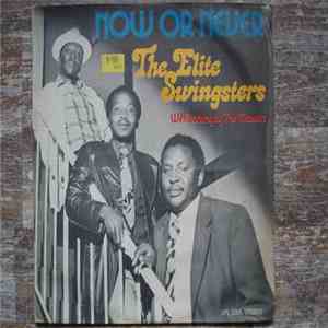 The Elite Swingsters - Now Or Never download free