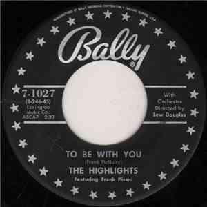 The Highlights - To Be With You / Will I Ever Know? download free