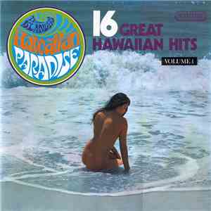 The Islanders  & The Waikiki 12 - Hawaiian Paradise: 16 Great Hawaiian Hits Volume 1 download free