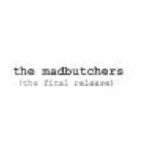 The Madbutchers - The Final Release! download free