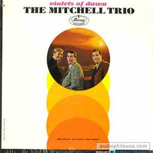 The Mitchell Trio - Violets Of Dawn download free