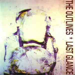 The Outlines - Last Glance download free