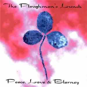 The Ploughman's Lunch - Peace, Love & Blarney download free