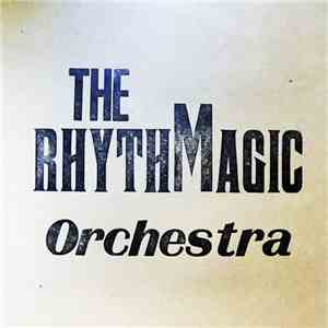 The Rhythmagic Orchestra - The Rhythmagic Orchestra download free