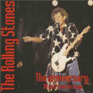 The Rolling Stones - The Anniversary: 30 Years Live On Stage download free