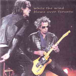 The Rolling Stones - While The Wind Blows Over Toronto download free