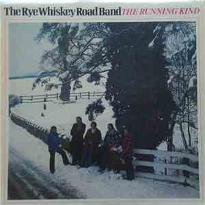 The Rye Whiskey Road Band - The Running Kind download free