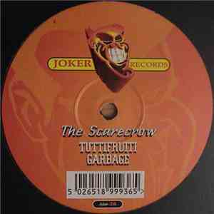 The Scarecrow - Tuttifrutti / Garbage download free