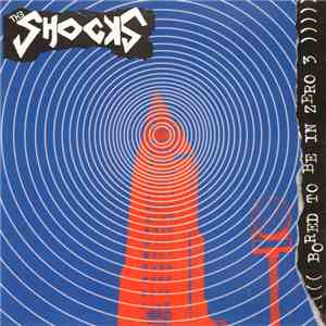 The Shocks - Bored To Be In Zero 3 download free