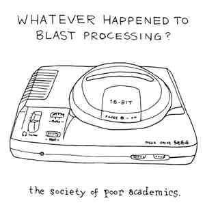 The Society Of Poor Academics - Whatever Happened To Blast Processing? download free