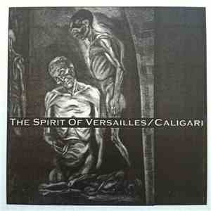 The Spirit Of Versailles / Caligari  - Split download free
