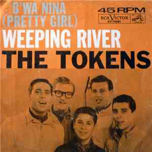 The Tokens - B'wa Nina (Pretty Girl) / Weeping River download free