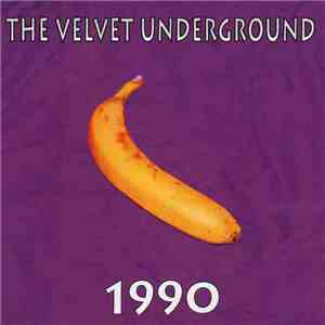 The Velvet Underground - 1990 download free