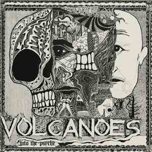 The Volcanoes  - Into The Psyche download free