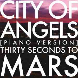 Thirty Seconds to Mars - City Of Angels (Piano Version) download free