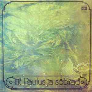 Tiit Paulus - Tiit Paulus Ja Sõbrad = Тийт Паулус И Друзья download free