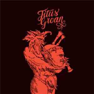 Titus Groan - Titus Groan download free