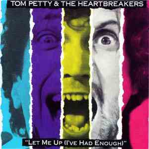 Tom Petty & The Heartbreakers - Let Me Up (I've Had Enough) download free