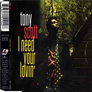 Tony Scott - I Need Your Lovin' download free