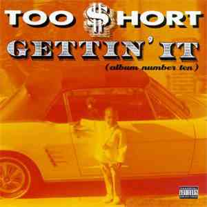 Too Short - Gettin' It (Album Number Ten) download free