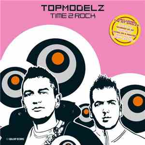 Topmodelz - Time 2 Rock download free