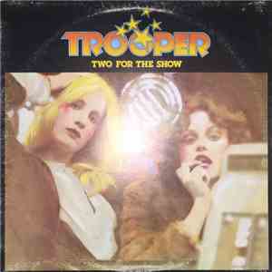 Trooper  - Two For The Show download free