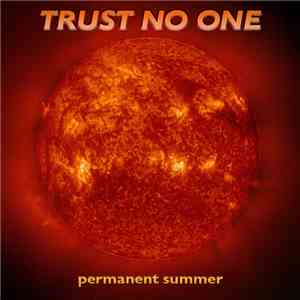 Trust No One - Permanent Summer download free