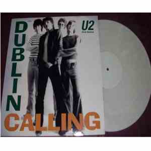 U2 - Dublin Calling - First Demos download free