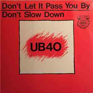 UB40 - Don't Let It Pass You By / Don't Slow Down download free