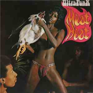 Ultrafunk - Meat Heat download free
