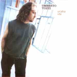Umberto Tozzi - Un'Altra Vita download free