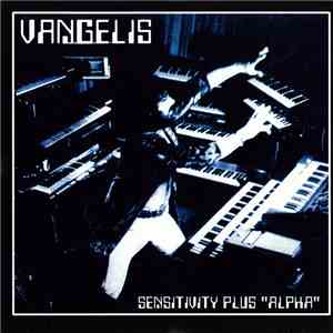 Vangelis - Sensitivity Plus "Alpha" download free