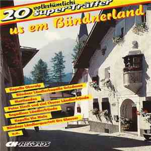 Various - 20 Volkstümlichi Super-Träffer Us Em Bündnerland download free