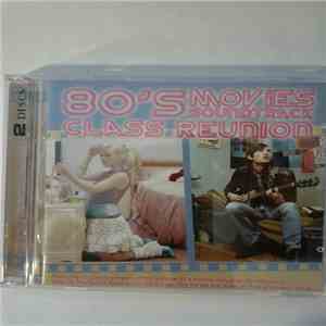 Various - 80's Movies Soundtrack Class Reunion download free
