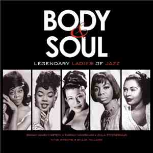 Various - Body & Soul: Legendary Ladies Of Jazz download free