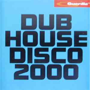 Various - Dub House Disco 2000 download free
