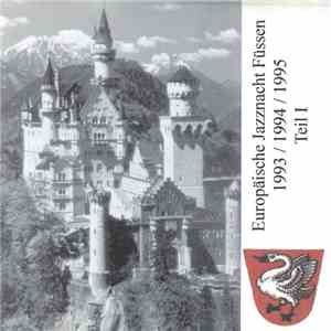 Various - Europäische Jazznacht Füssen 1993/1994/1995 Teil I download free