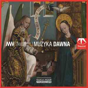 Various - Kolekcja Muzeum Narodowego: Muzyka Dawna download free